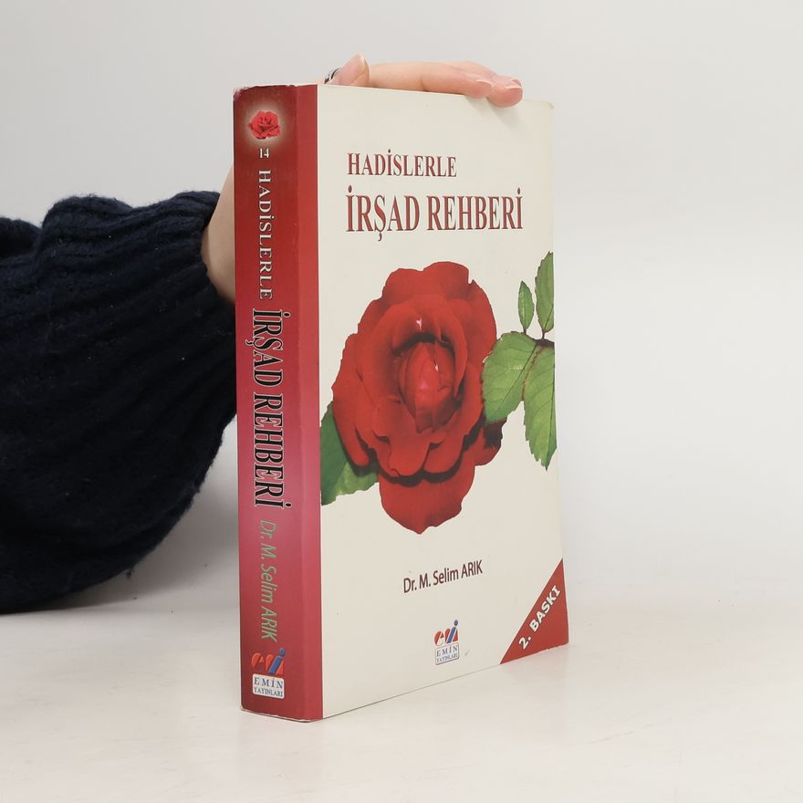 Dr. Mehmet Selim Arık Hadislerle İrşad Rehberi - 2. BASKI