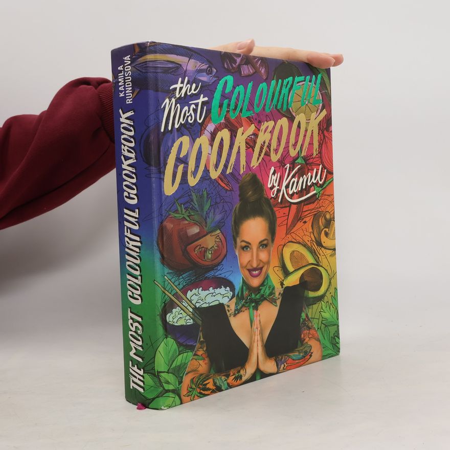 Kamila Rundusová The Most Colourful Cookbok