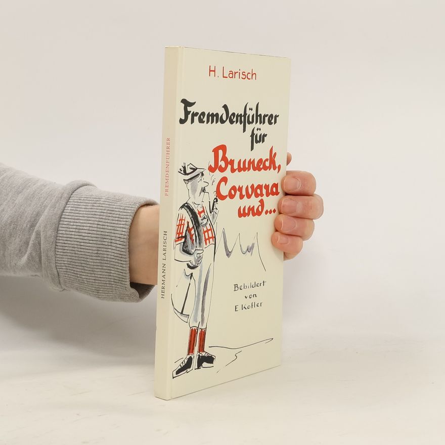 H. Larisch Fremdenführer für Bruneck, Corvara und...