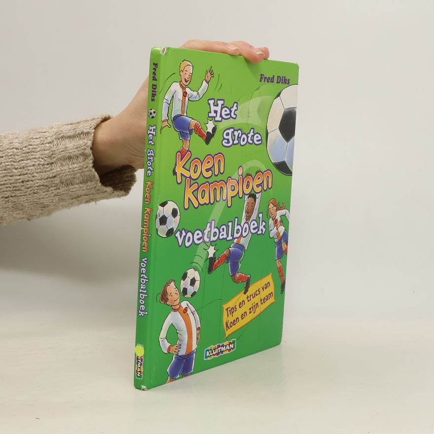 Ivan & Ilia Illustraties (Maastricht) Het Grote Koen Kampioen Voetbalboek