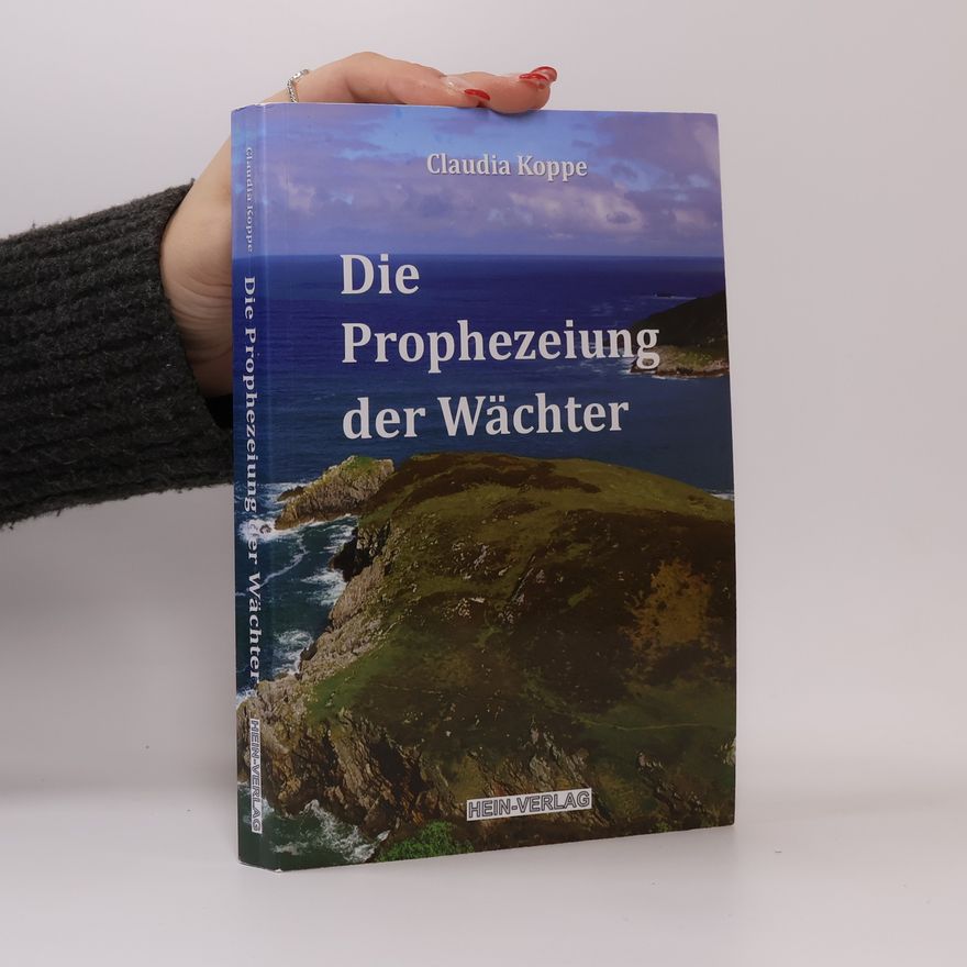 Claudia Koppe Die Prophezeiung der Wächter