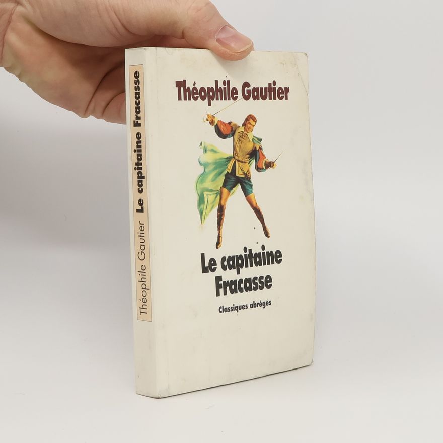 Théophile Gautier Le Capitaine Fracasse