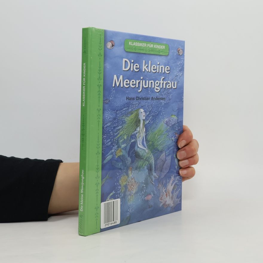 Hans Christian Andersen Die kleine Meerjungfrau