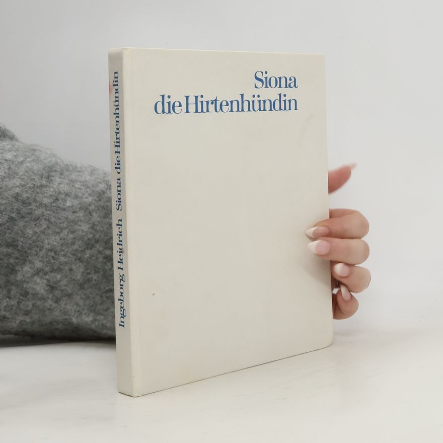 Ingeborg Heidrich Siona, die Hirtenhündin