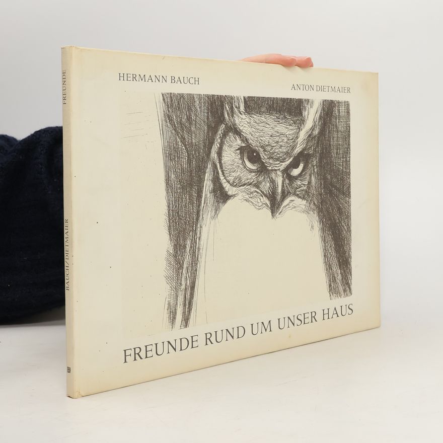 Hermann Bauch Freunde rund um unser Haus