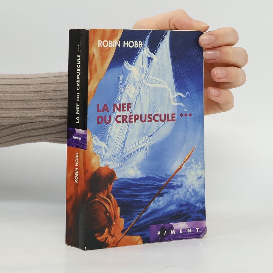 Robin Hobb L'assassin royal: La nef du crépuscule