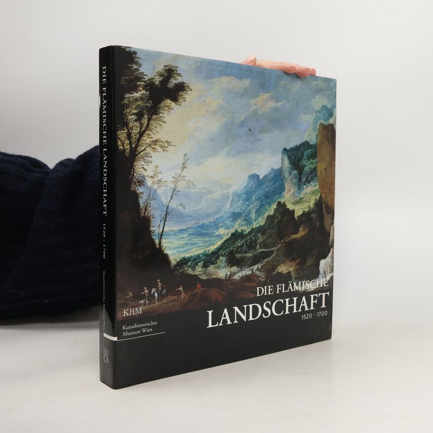 Hanna Benesz Kunsthistorisches Museum Wien: Die Flämische Landschaft