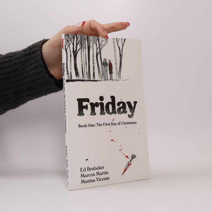 Ed Brubaker Friday, Book One: The First Day of Christmas
