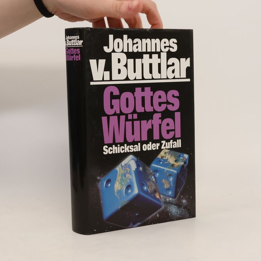 Johannes von Buttlar Gottes Würfel Schicksal oder Zufall