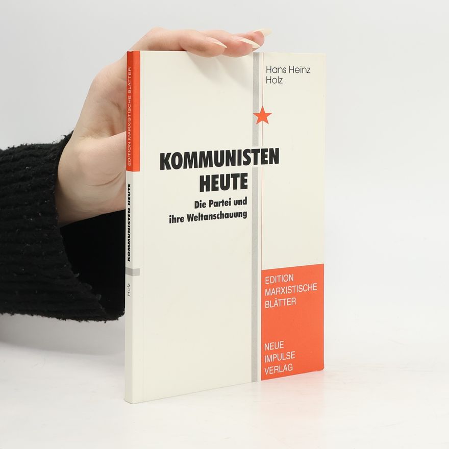 Hans Heinz Holz Kommunisten heute