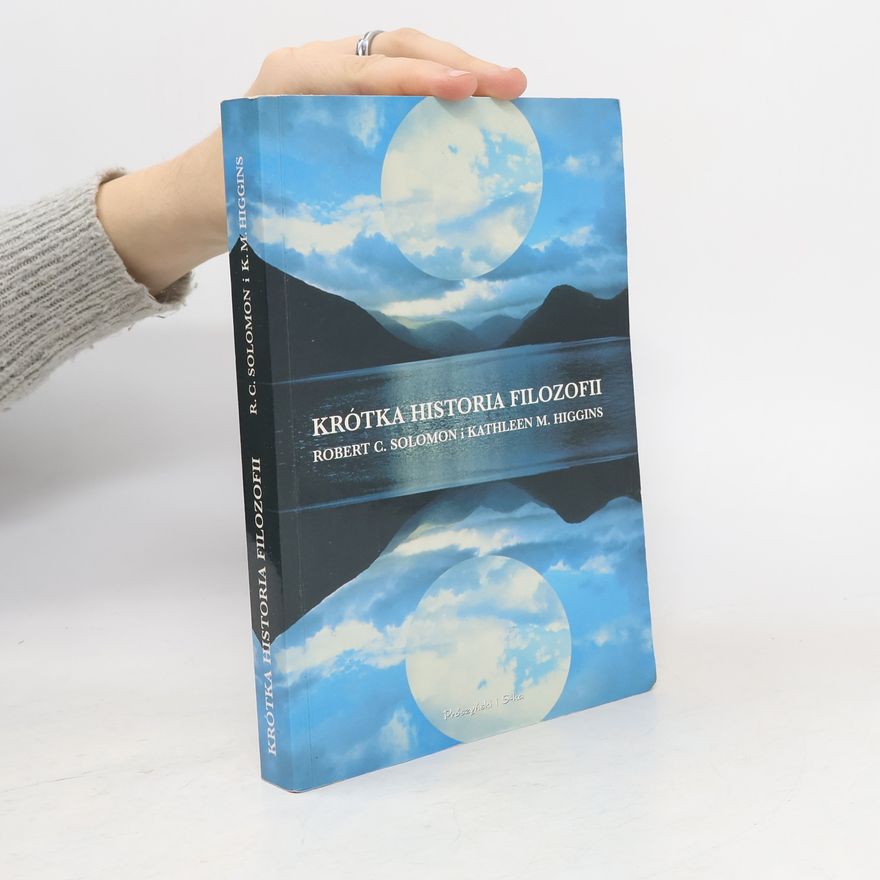 Robert Charles Solomon Krótka historia filozofii