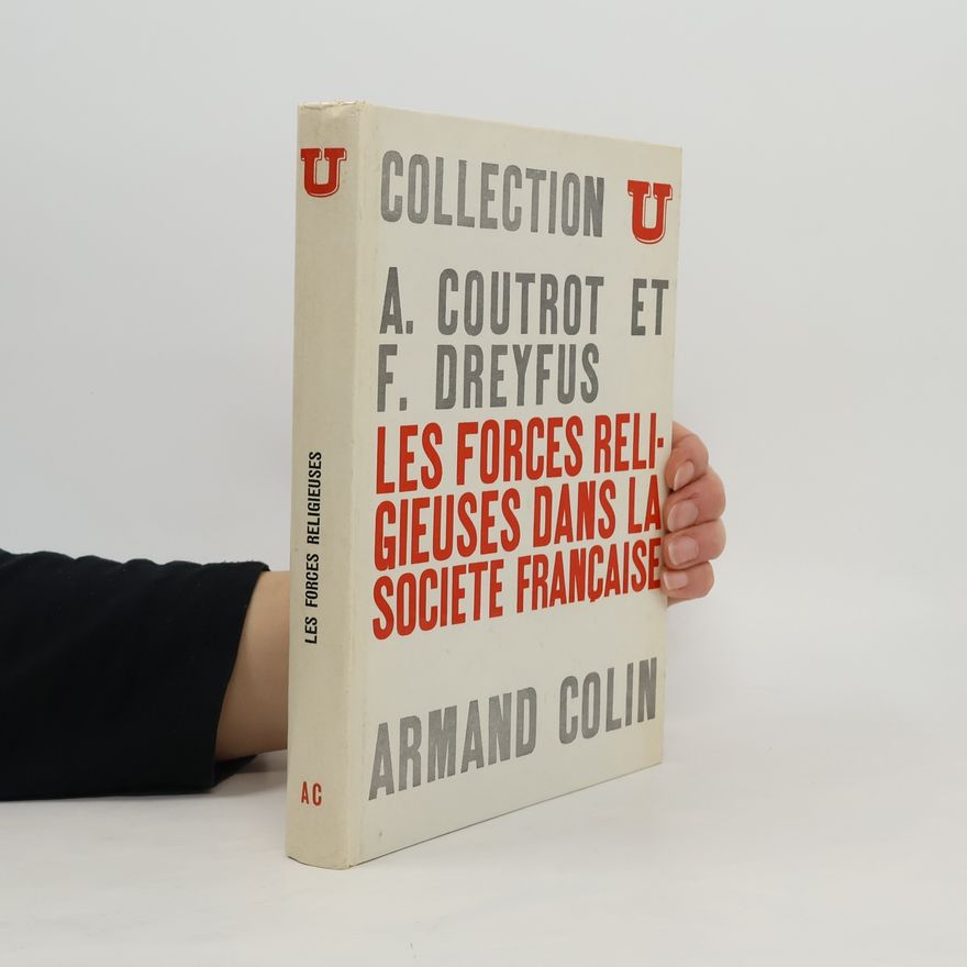 Aline Coutrot Les forces religieuses dans la societe francaise