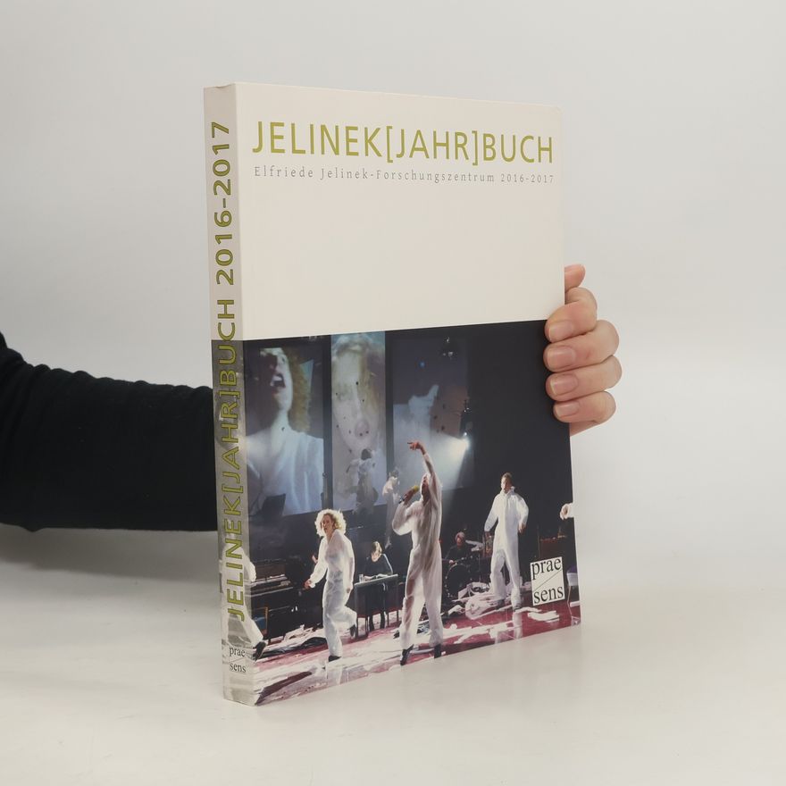 Konstanze Fladischer Jelinek Jahrbuch - 2016-2017: Jelinek[Jahr]buch