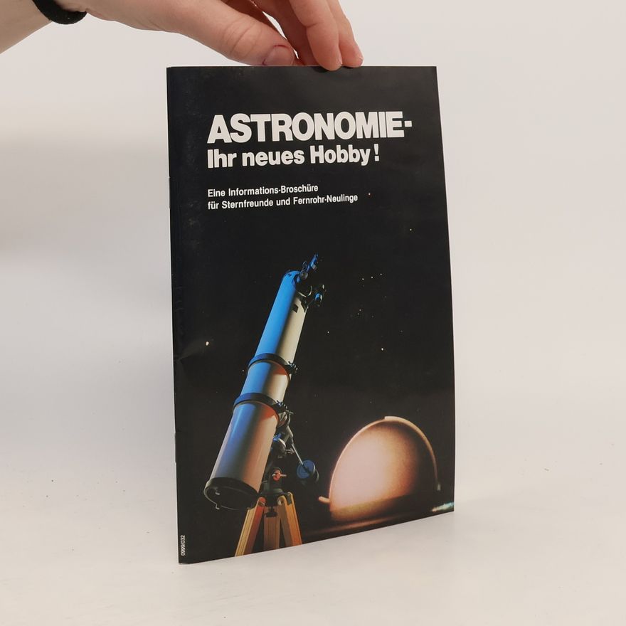 Collectif d'auteurs Astronomie - Ihr neues Hobby