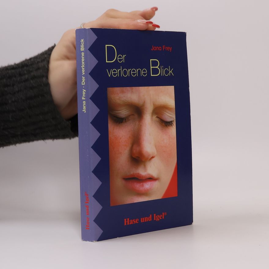 Jana Frey Der verlorene Blick