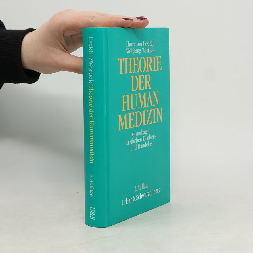 Wolfgang Wesiack Theorie der Humanmedizin - 3. Auflage