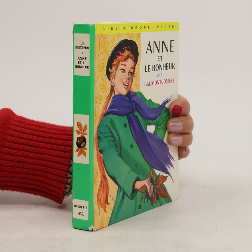 Lucy Maud Montgomery Anne et le bonheur
