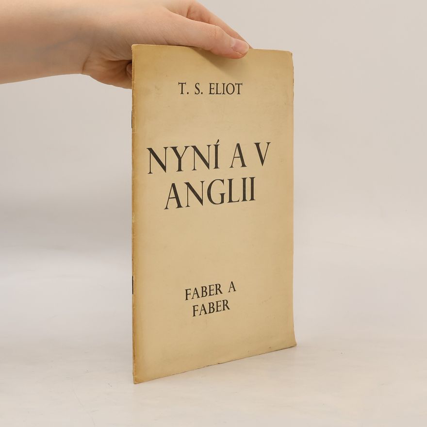 T. S. Eliot Nyní a v Anglii