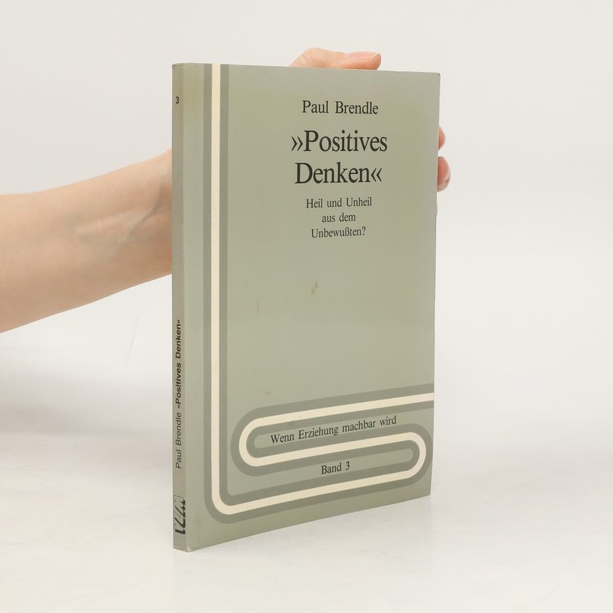 Paul Brendle Positives Denken