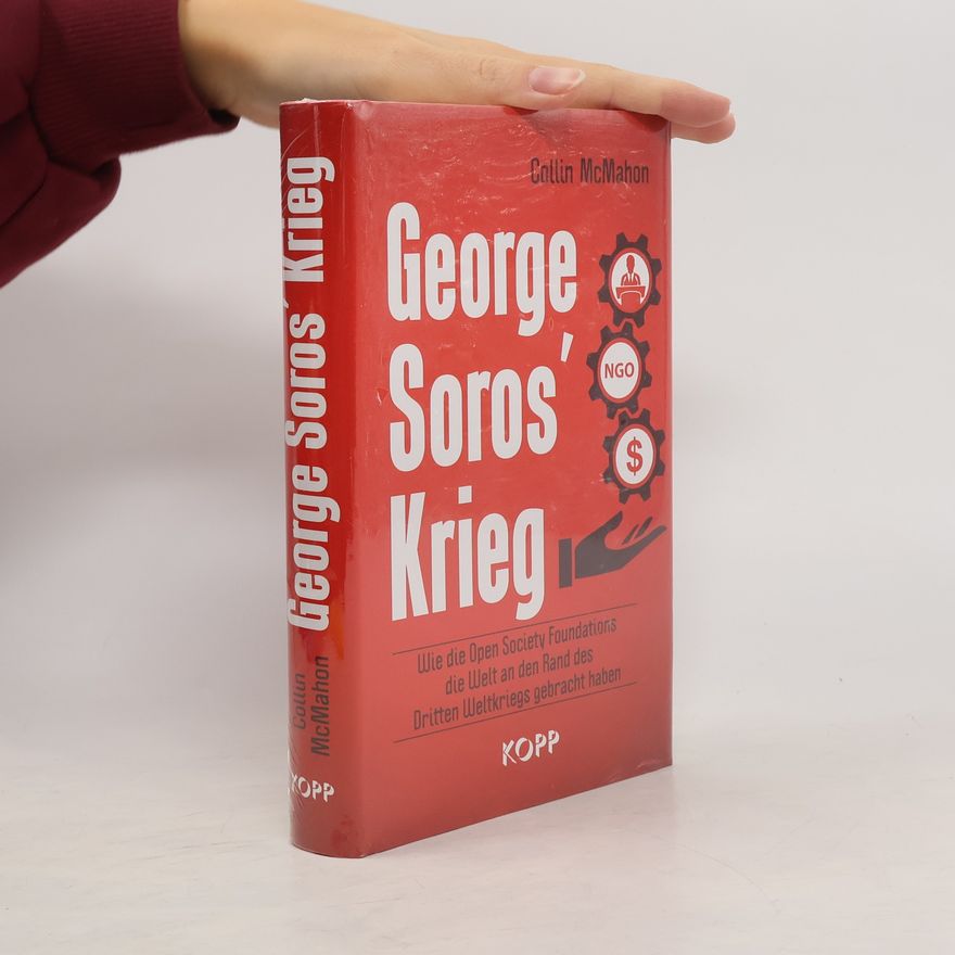 Collin McMahon George Soros’ Krieg