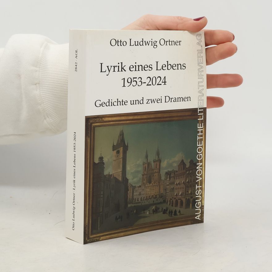 Otto Ludwig Ortner Lyrik eines Lebens 1953-2024