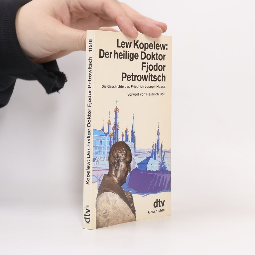 Lev Kopelev Geschichte: Der heilige Doktor Fjodor Petrowitsch