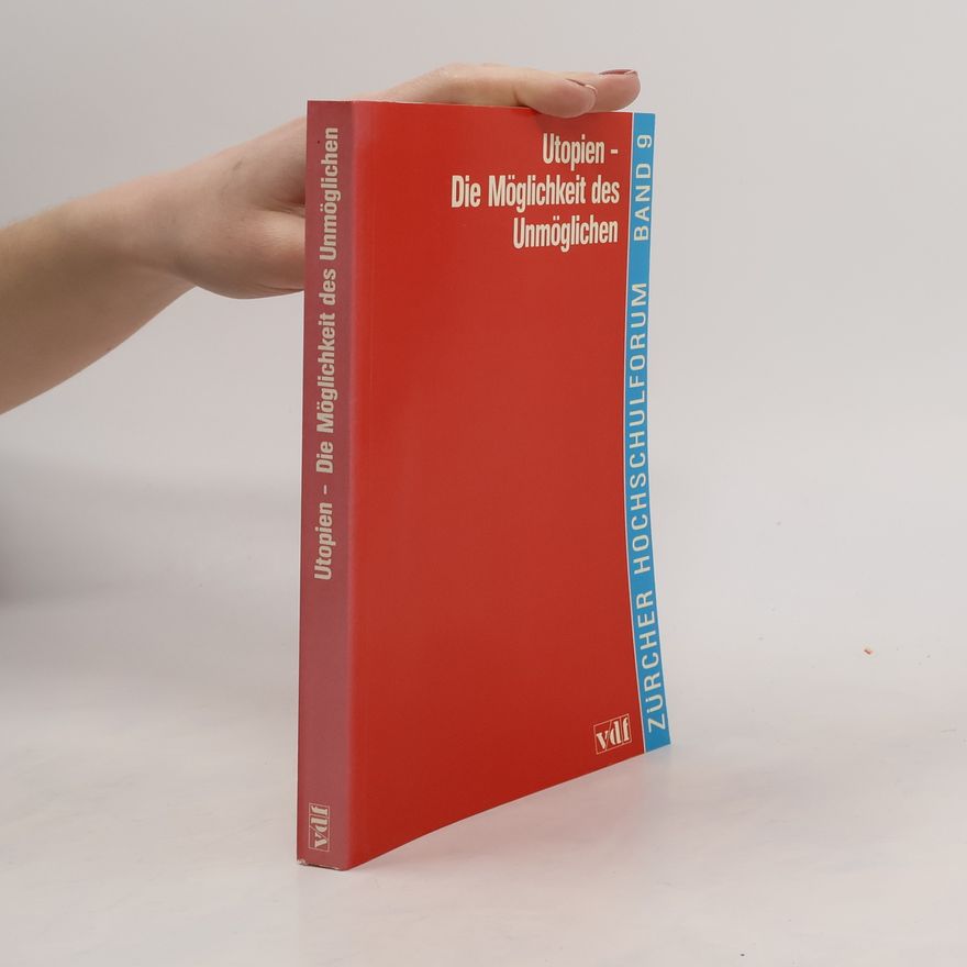 Hans-Jürg Braun Utopien - die Möglichkeit des Unmöglichen