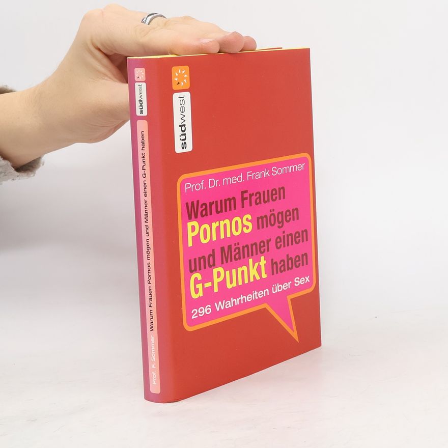 Frank Sommer Warum Frauen Pornos mögen und Männer einen G-Punkt haben