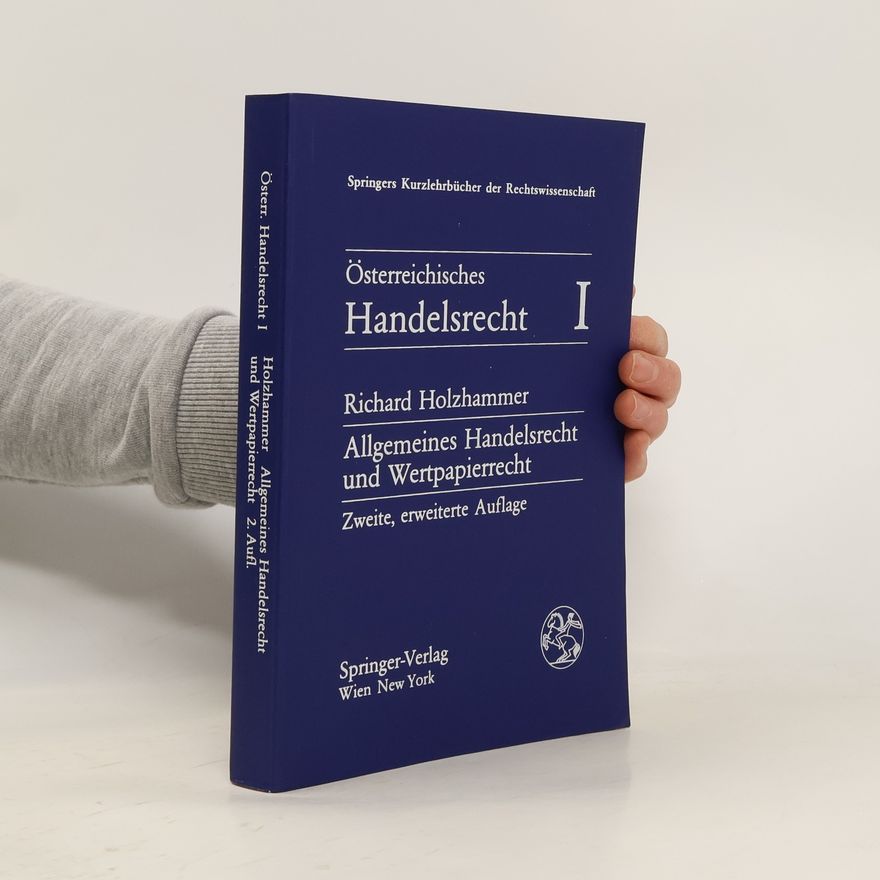 Richard Holzhammer Allgemeines Handelsrecht und Wertpapierrecht - Zweite, erweiterte Auflage