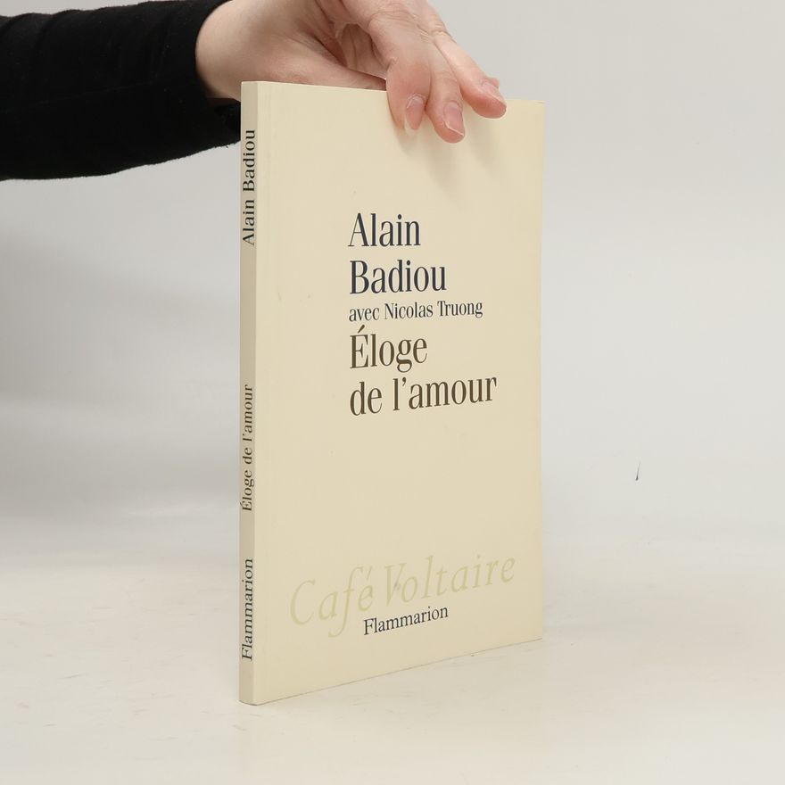 Alain Badiou Éloge de l'amour