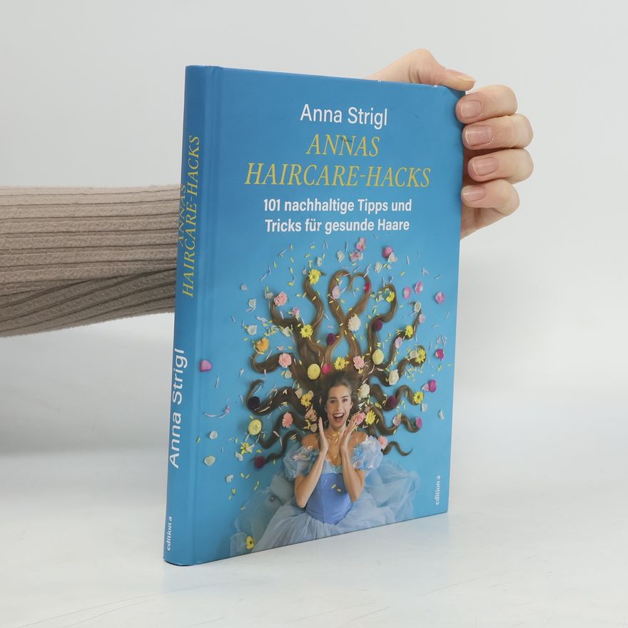 Anna Strigl Annas Haircare-Hacks