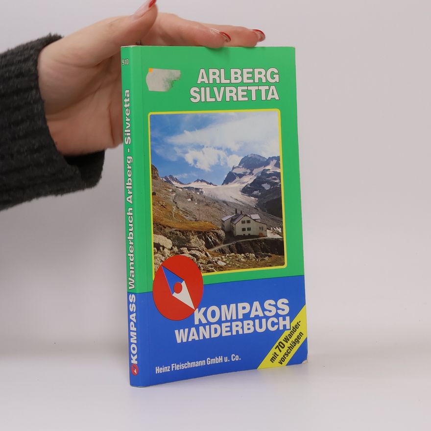 Ludwig Mallaun Kompass Wanderbuch: Arlberg, Silvretta