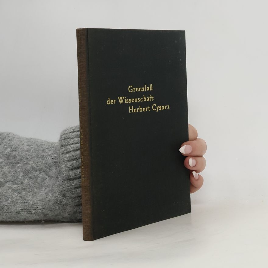 Rudolf Jahn Grenzfall der Wissenschaft. Herbert Cysarz