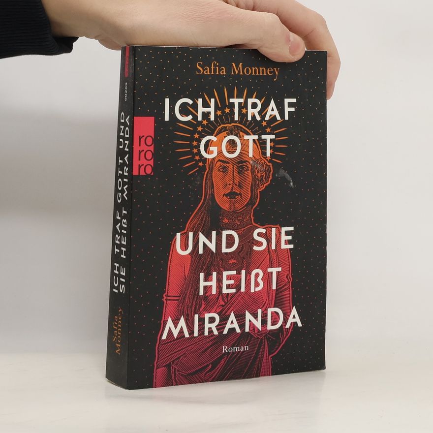 Safia Monney Ich traf Gott und Sie heißt Miranda