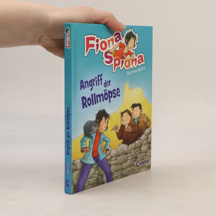 Bettina Belitz Fiona Spiona: Angriff der Rollmöpse