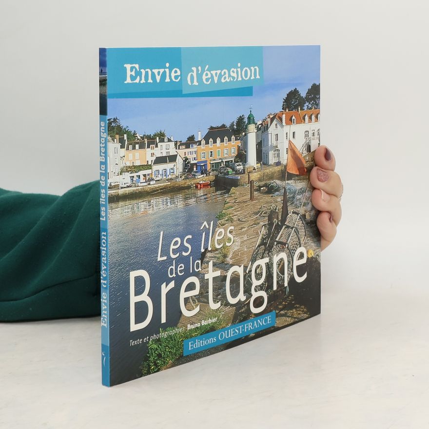 Bruno Barbier Les îles de la Bretagne