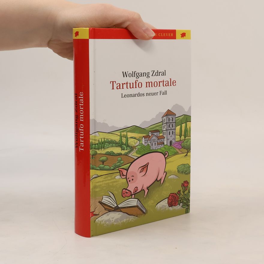 Wolfgang Zdral Tartufo mortale. Leonardos neuer Fall