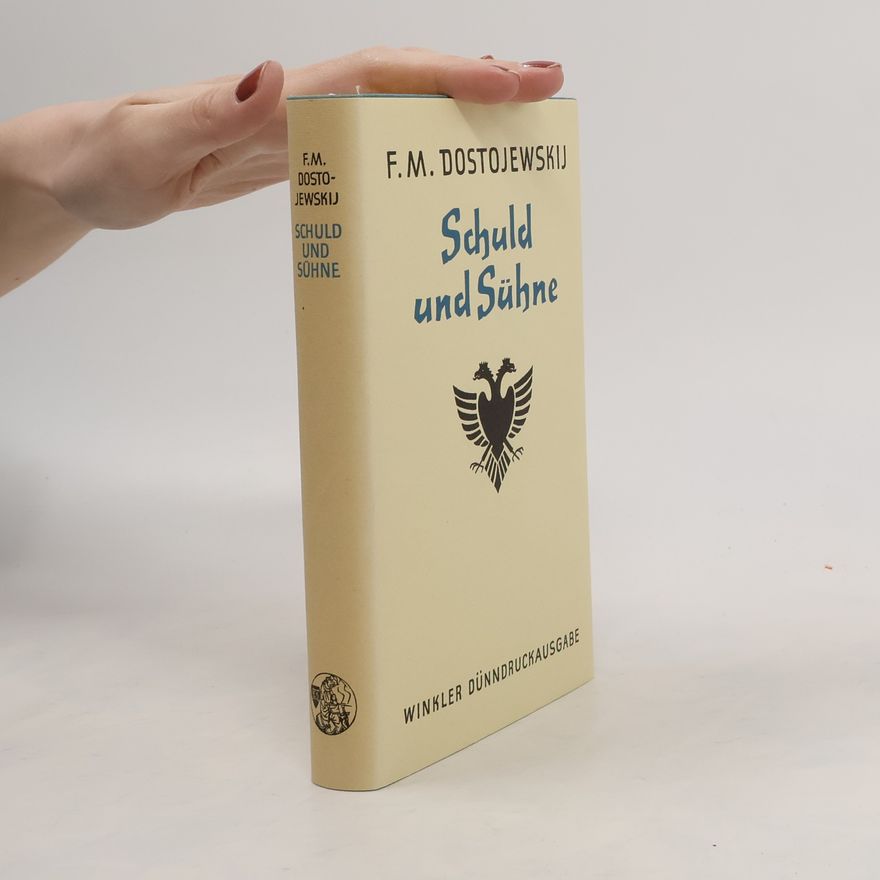 Fjodor Michajlovič Dostojevskij Schuld und Sühne
