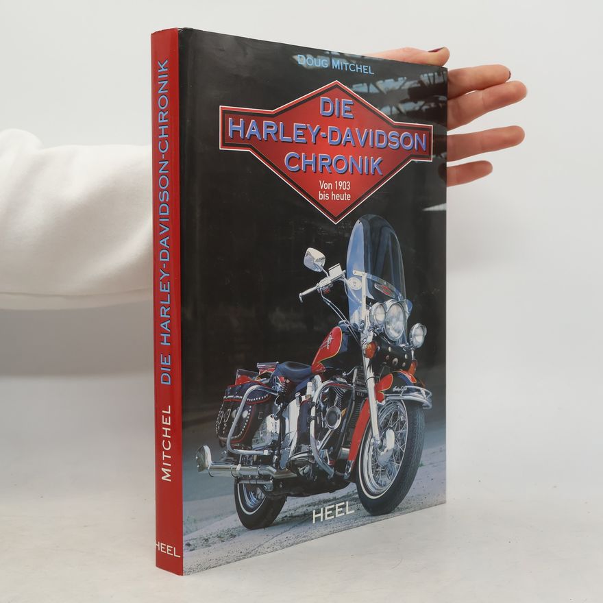 Doug Mitchel Die Harley-Davidson-Chronik