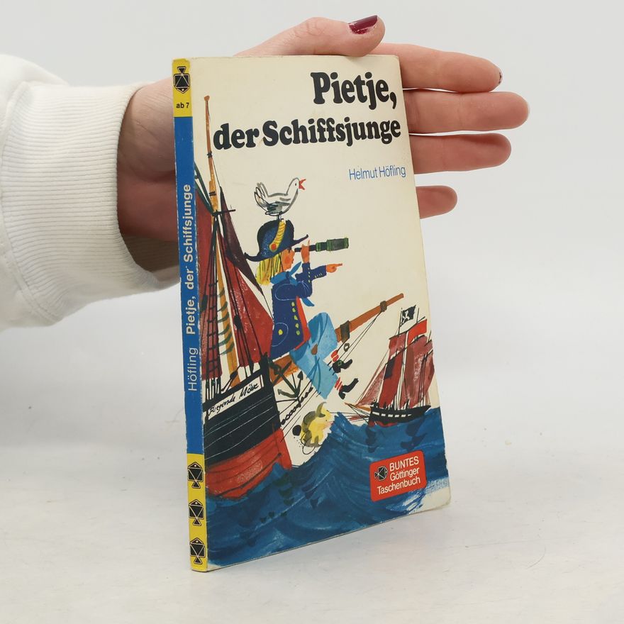 Helmut Höfling Pietje, der Schiffsjunge