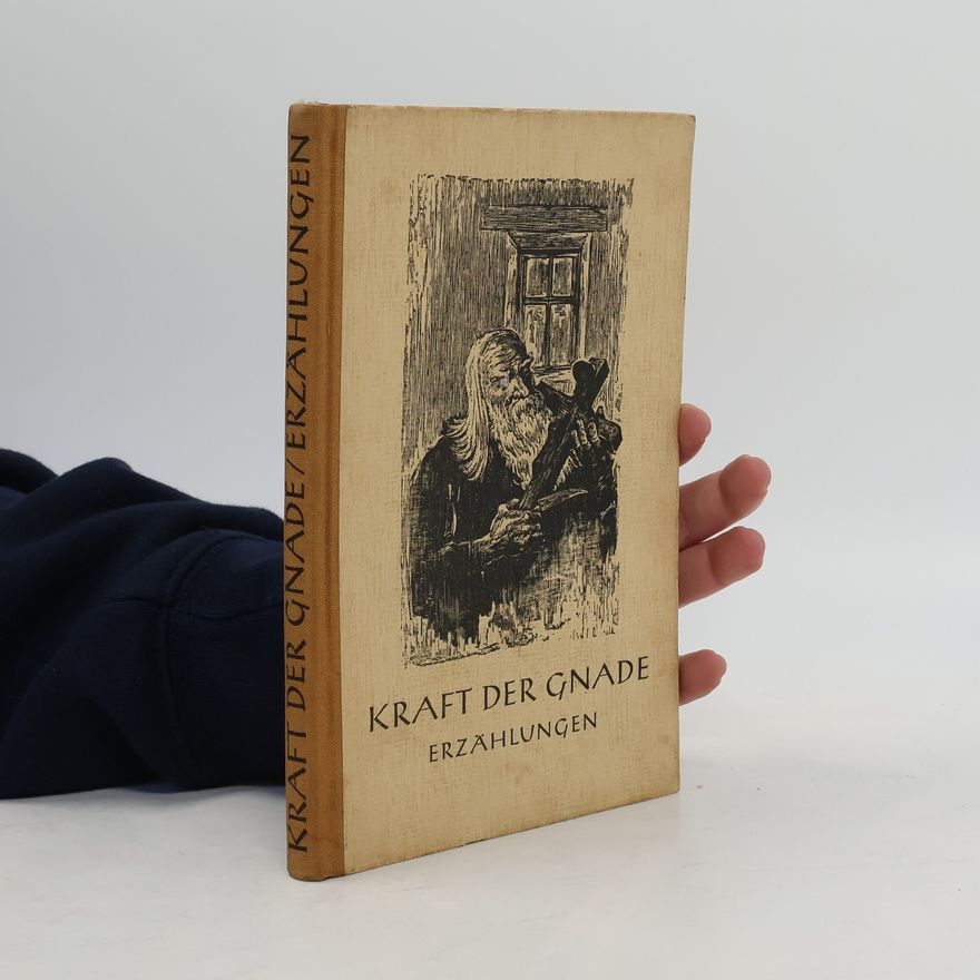 Karl Stratil Kraft der Gnade. Erzählungen