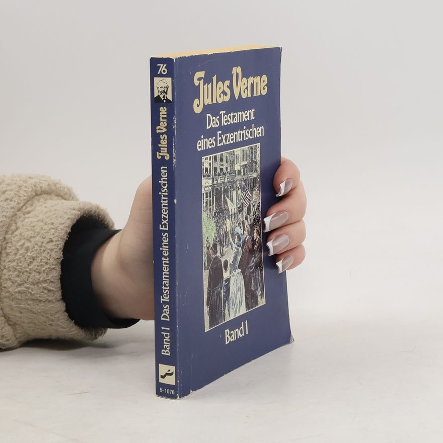 Jules Verne Das Testament eines Exzentrischen. Band 1