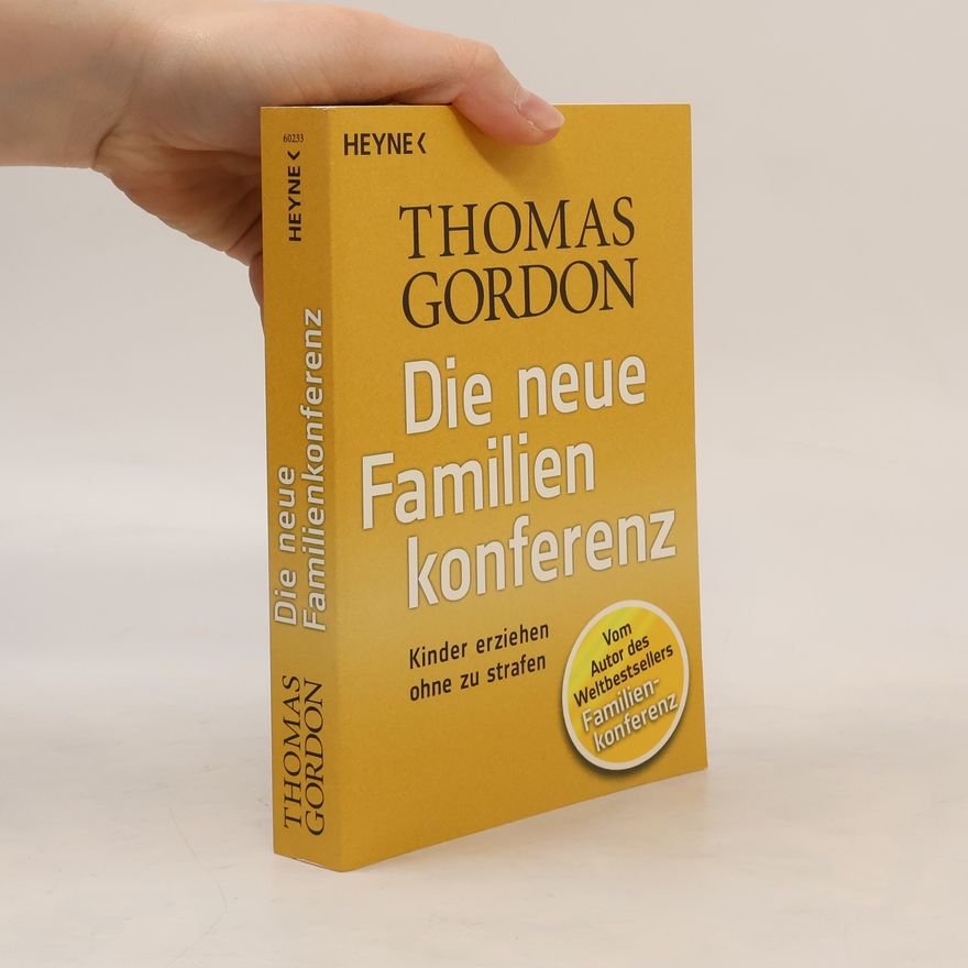 Gordon Thomas Die Neue Familienkonferenz