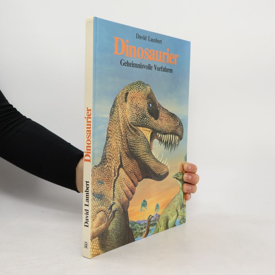 David Lambert Dinosaurier. Geheimnisvolle Vorfahren