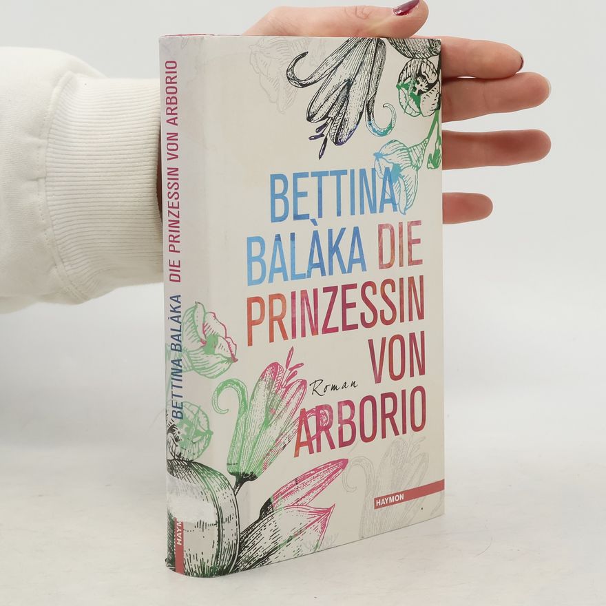 Bettina Balàka Die Prinzessin von Arborio