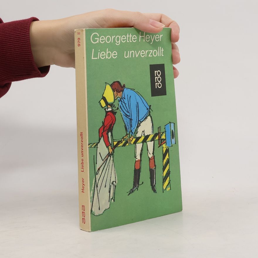 Georgette Heyer Liebe unverzollt