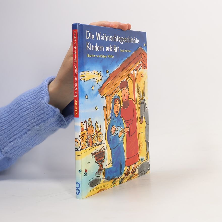 Daria Nitschke Die Weihnachtsgeschichte - Kindern erklärt