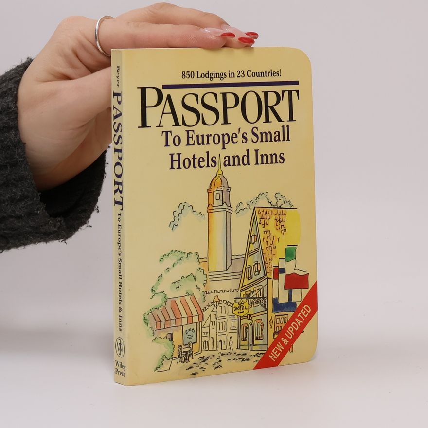 Beverly Beyer Passport to Europe's Small Hotels and Inns