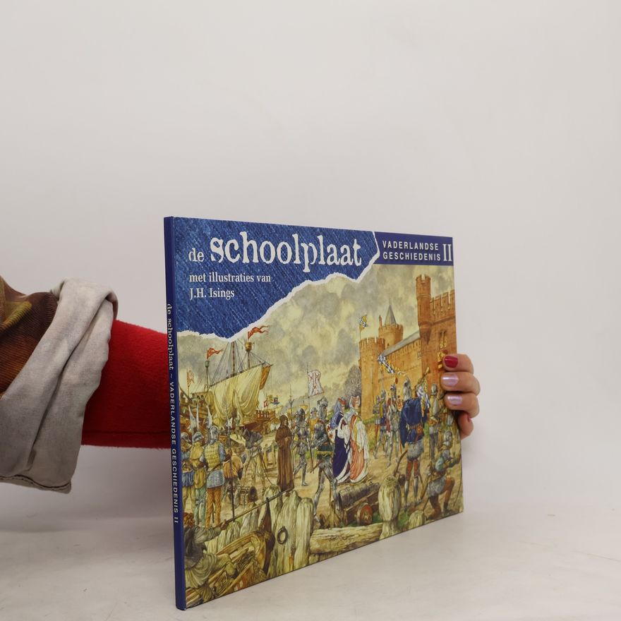 Johan Herman Isings Vaderlandse Geschiedenis - 2: De Schoolplaat