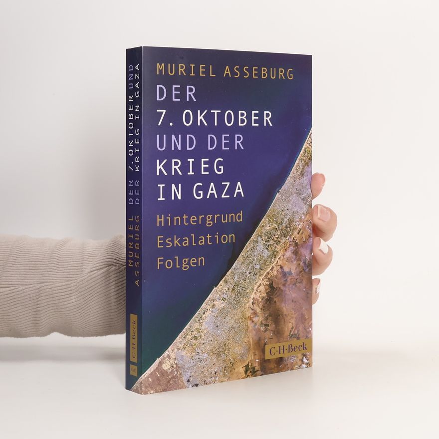 Muriel Asseburg Der 7. Oktober und der Krieg in Gaza